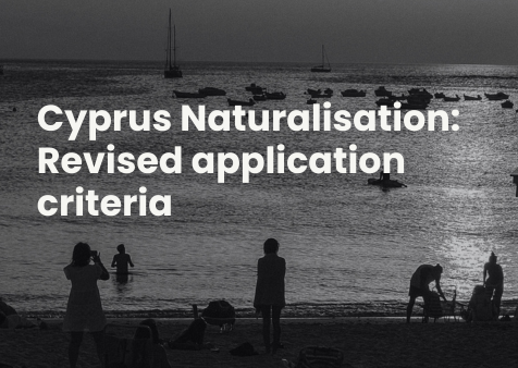 Cyprus Naturalisation: new criteria